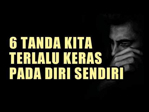 Video: 3 Cara untuk Berhenti Menjadi Terlalu Keras pada Diri Sendiri