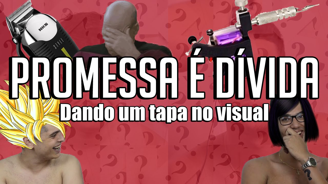 PROMESSA É DÍVIDA - Dando um tapa no visual vc sabia que eu te amo