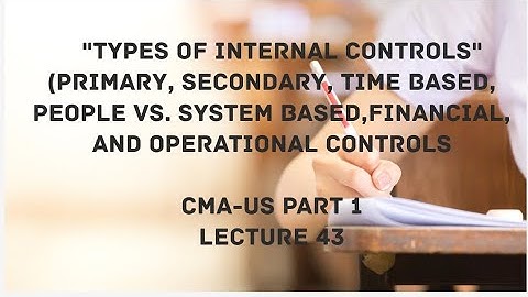 Types of Controls | Internal Controls | Segregation of Duties Rules | CMA (US)-PART 1 Lec 43