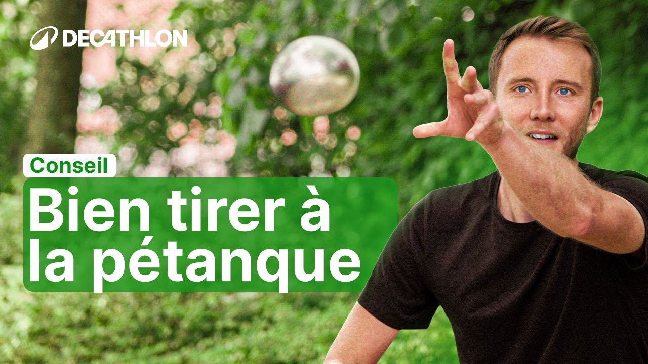 CONSEIL - Comment bien tirer à la pétanque ? 🎯 | Decathlon