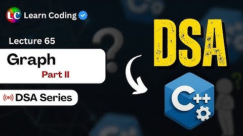C++ DSA Part-2 Graph Questions | LeetCode Problems | Data Structures and Algorithms