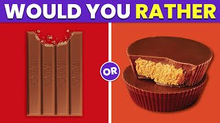 Would You Rather SNACKS & SWEETS Edition