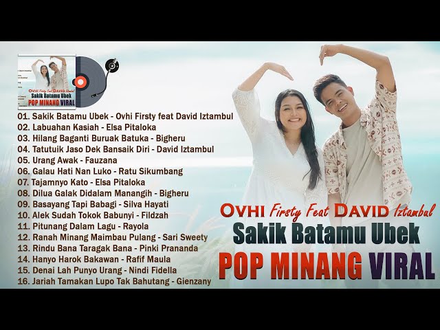 Sakik Batamu Ubek ~ Ovhi Firsty feat David Iztambul ~ Lagu Minang Terbaru 2024 VIRAL DI SOSMED class=