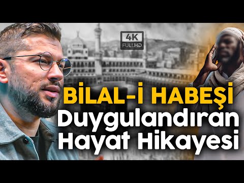 Bilal-i Habeşi'nin Duygulandıran Hayat Hikayesi