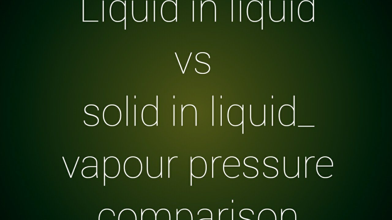 NEETJEE class Liquid in Liquid vs Solid in Liquid solutions Raoult's Law YouTube