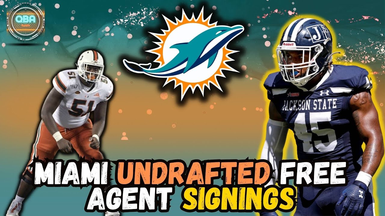 2023 Miami Dolphins UNDRAFTED Free Agent SIGNINGS YouTube