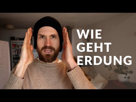 Wie Erdung Spannungen aus dem Körper löst - Grounding Übung