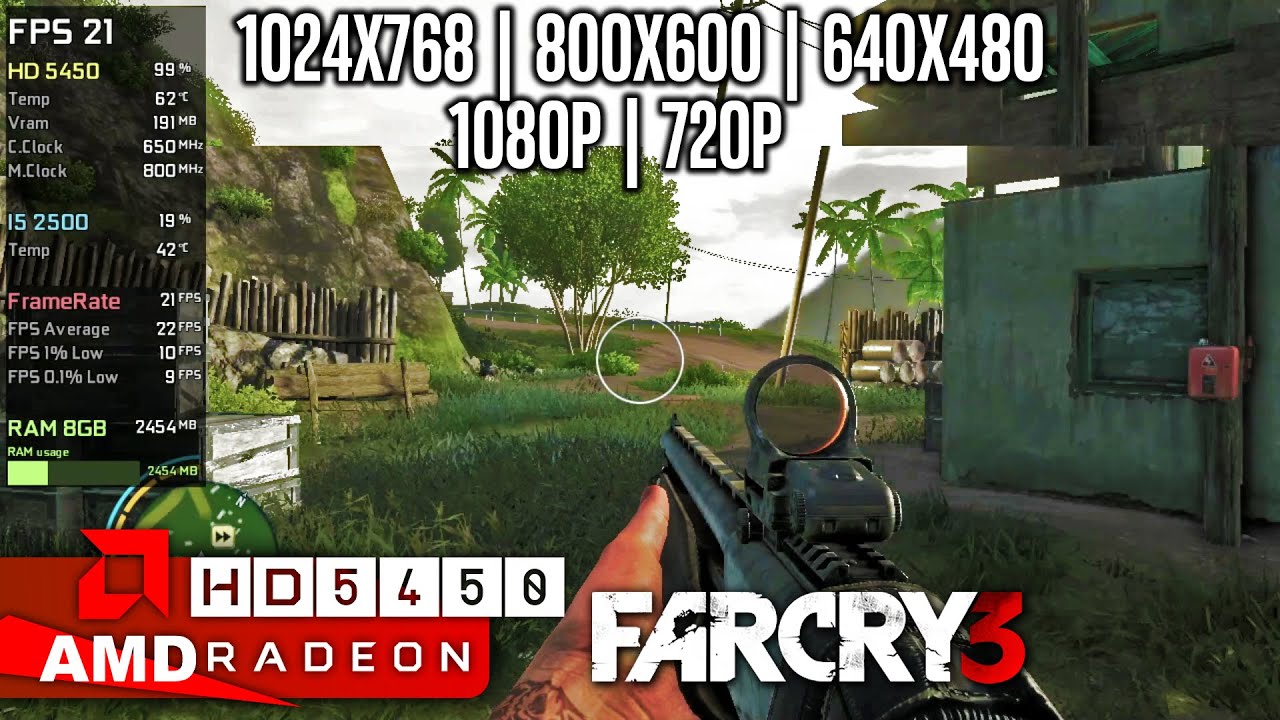 HD 5450 | Far Cry 3 - 1080p, 720p, 1024x768, 800x600, 640x480