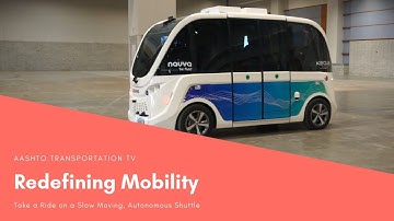 Redefining Mobility: Take a Ride on a Slow Moving, Autonomous Shuttle