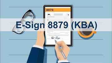 Easy E-Sign for IRS Form 8879: KBA  to meet Pub. 1345 requirements