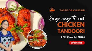 Quick Tandoori Chicken | Authentic Chicken Tandoori Recipe |  Restaurant Style Tandoori Chicken