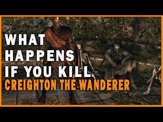 Creighton the Wanderer, Dark Souls 2 Wiki