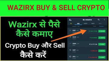 Wazirx Me Trading Kaise Kare 2021 I How To Use Wazirx I Wazirx Me Buy Sell Kaise Kare |