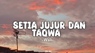 Setia Jujur Dan Taqwa - Wali