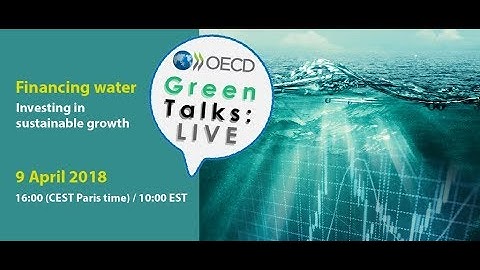 Green Talks LIVE | Financing water: Investing in Sustainable Growth