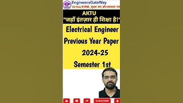 AKTU Electrical Engg. PYQ 2024-25 | University Previous Year Paper | #aktuexam #aktupyqs