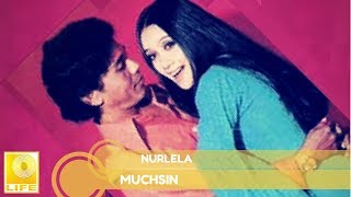 Muchsin - Nurlela ( Music Audio)