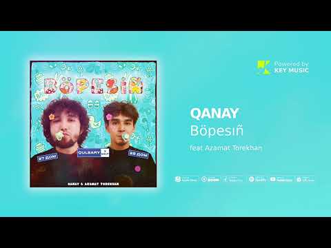Qanay, Azamat Torekhan - Böpesıñ