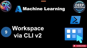 09  How to Create a Workspace in Azure ML Using CLI v2