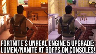 Fortnite's Unreal Engine 5 Upgrade Reviewed   Lumen/Nanite at 60FPS  PS5 vs Xbox Series X/S + PC!