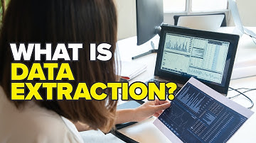 What is Data Extraction? Data Extraction Explanation and What it