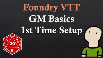 Foundry VTT GM Basics 1st Time Setup