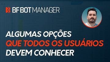 CARREGAR MERCADOS, VAR E OUTRAS OPÇÕES QUE TODOS DEVEM SABER - BF BOT MANAGER