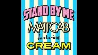 Matt Cab - STAND BY ME feat. CREAM (Audio)