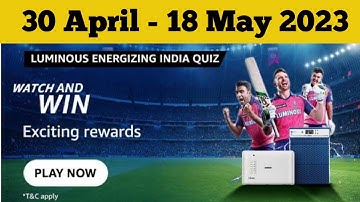 Amazon Luminous Energizing India Quiz Answers Today I Amazon Quiz Today