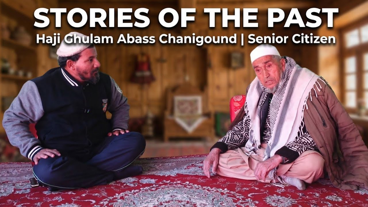Stories of the Past | Haji Ghulam Abass Chanigound | Senior Citizen | rGazom 90.8FM Kargil