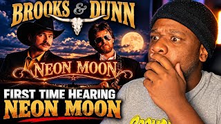 I Was NOT Ready for Brooks & Dunn’s “Neon Moon”… | First Time Hearing