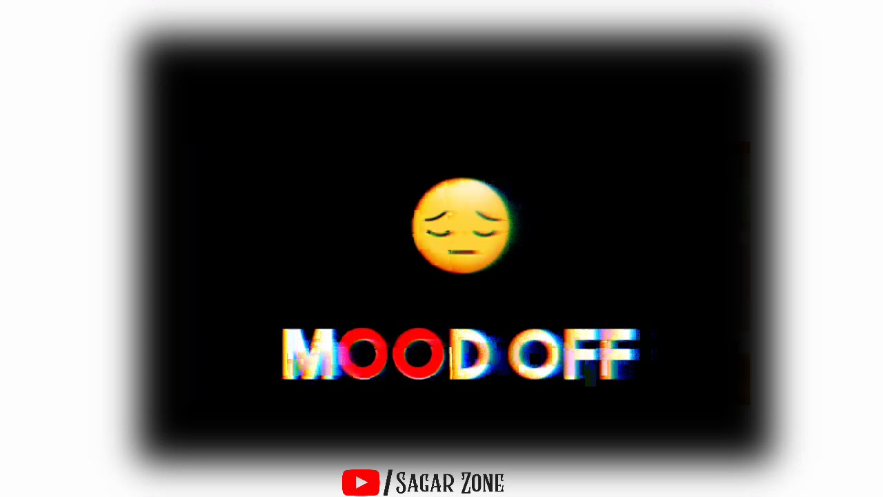  MOOD OFF Status | Best WhatsApp Status | Boys Attitude Status ...