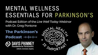 Mental Wellness Essentials for Parkinson's - Podcast Edition