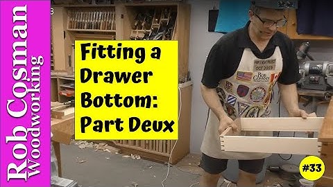 Attaching Drawer Bottoms - Getting the Fit Just Right (Part Deux)