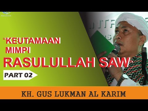 kh.-gus-lukman-al-karim-|-keutamaan-mimpi-rasulullah-saw-02