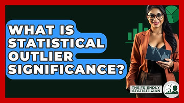 What Is Statistical Outlier Significance? - The Friendly Statistician