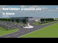 Liebherr  a new production site in alsace