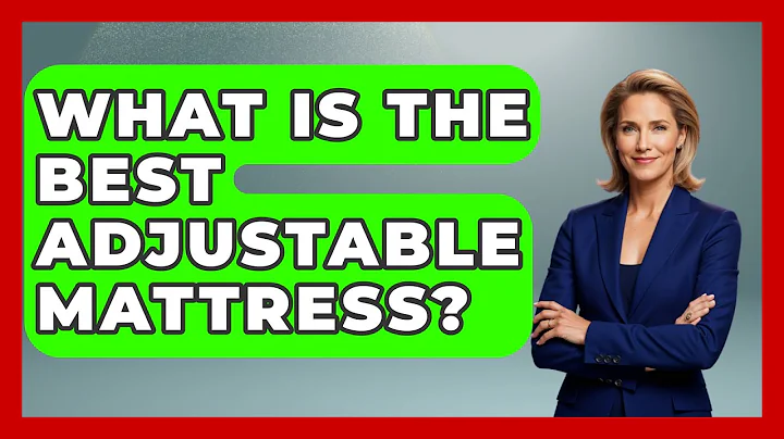 What Is The Best Adjustable Mattress? - Sleep Wellness Workshop