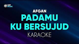 Afgan  Padamu Ku Bersujud Karaoke