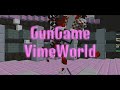 gungame edit vimeworld