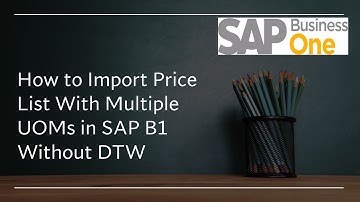 Import Pricelist With UOMs In SAP Business One Without DTW