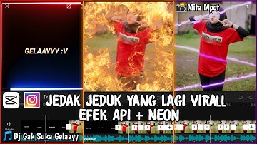 Cara Membuat Video Jedag Jedug Di Capcut || Efek Api Dan Led Neon || Dj Gak Suka Gelaayy