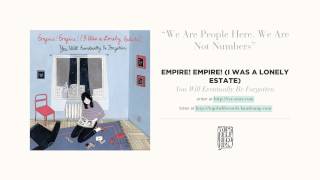 "We Are People Here. We Are Not Numbers" by Empire! Empire! (I Was a Lonely Estate)
