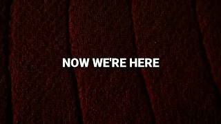 LeJeune - Now We're Here ft. Elle Vee (Lyric Video)