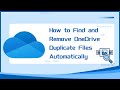 How to Find & Remove OneDrive Duplicate Files Automatically