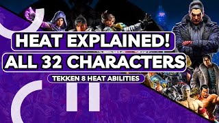 All TEKKEN 8 Character HEAT ABILITIES EXPLAINED!