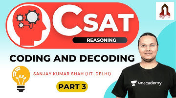 L13: Coding And Decoding | Part 3 | CSAT Reasoning | UPSC CSE Prelims 2021/22 | Sanjay Kumar Shah