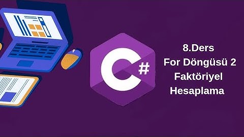 C# 8.Ders for döngüsü 2 Faktöriyel Hesaplama