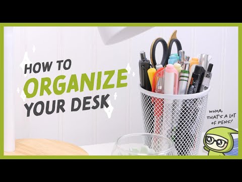 How To Organize Your Desk