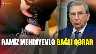 Məhkəmə Ramiz Meiyev Haqda Qərar Verdi - Rtv